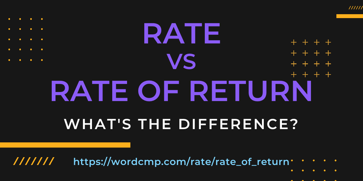 Difference between rate and rate of return