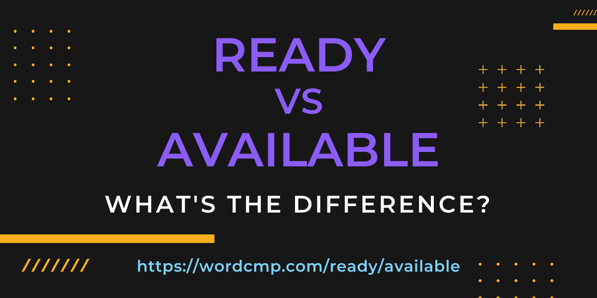 Difference between ready and available