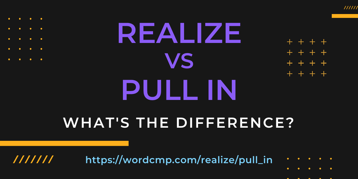 Difference between realize and pull in