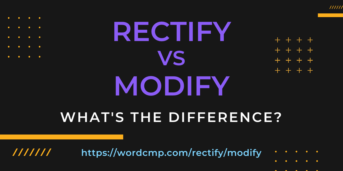 Difference between rectify and modify