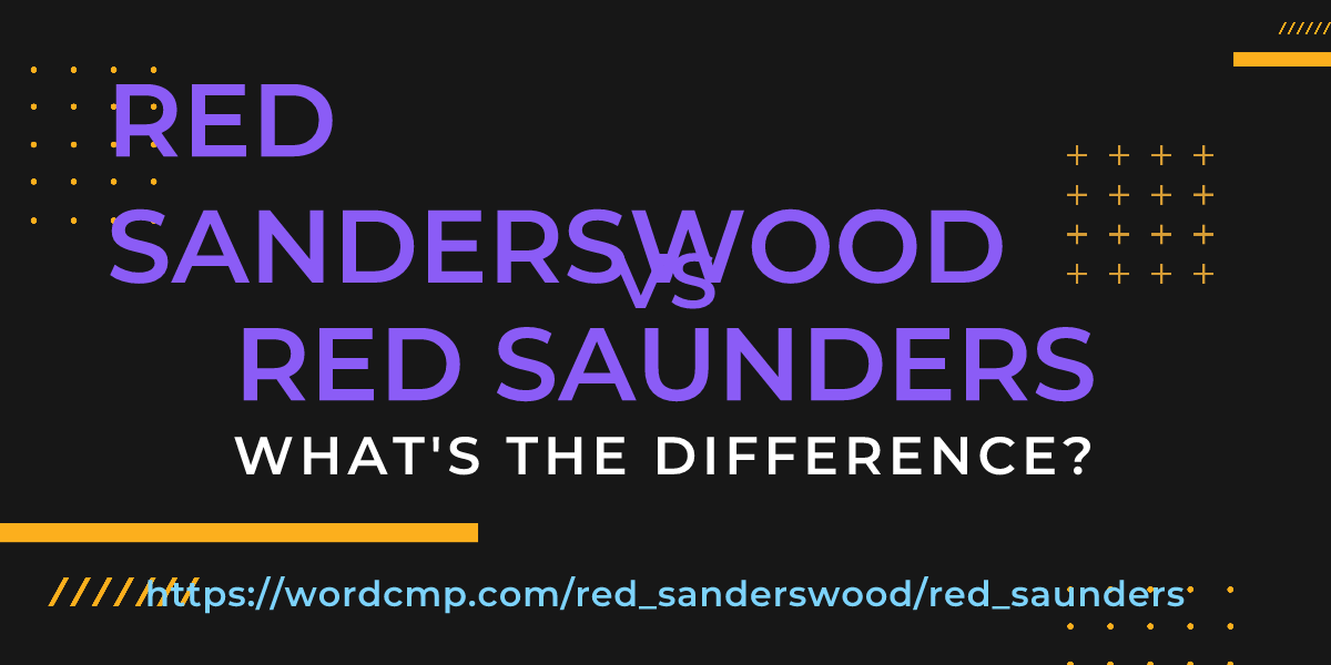 Difference between red sanderswood and red saunders