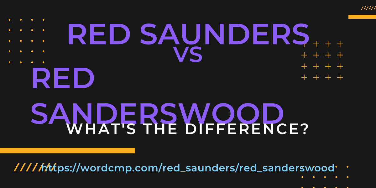 Difference between red saunders and red sanderswood