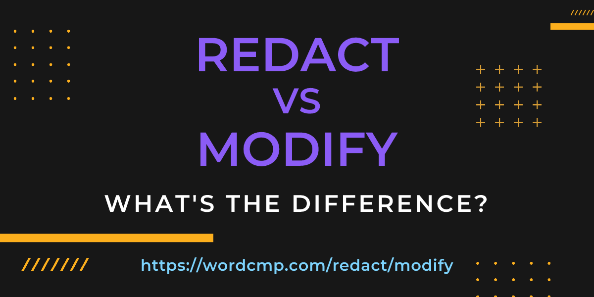 Difference between redact and modify