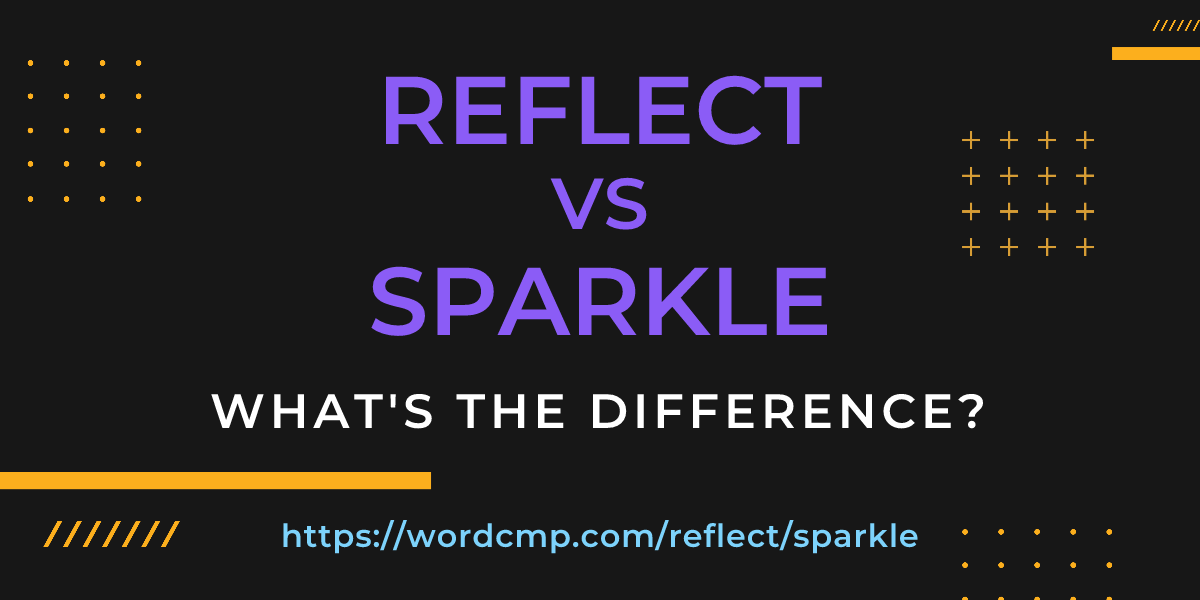 Difference between reflect and sparkle