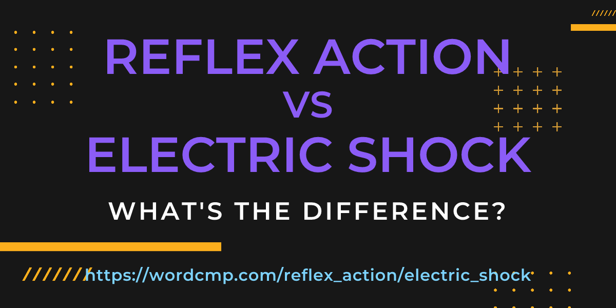 Difference between reflex action and electric shock