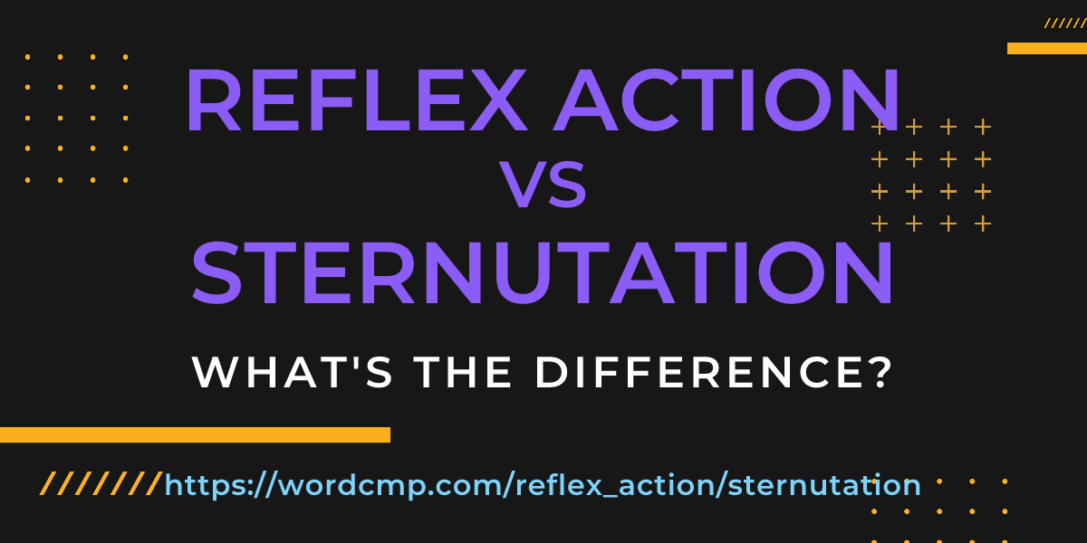 Difference between reflex action and sternutation