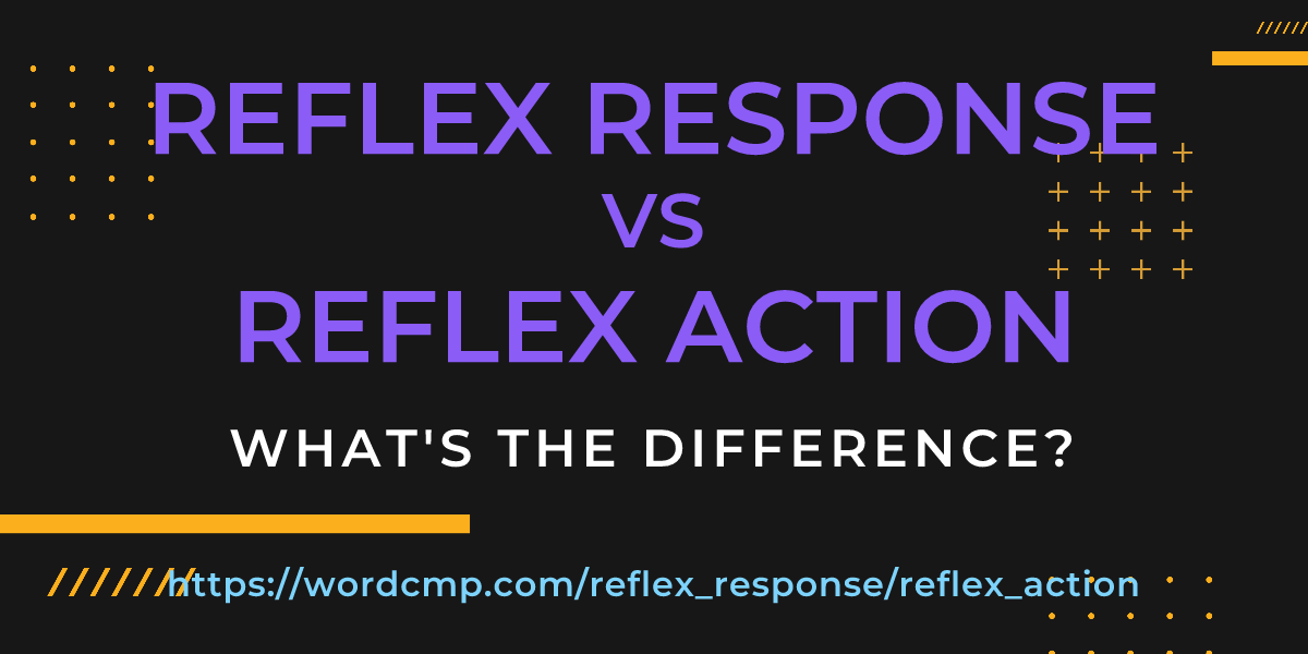 Difference between reflex response and reflex action