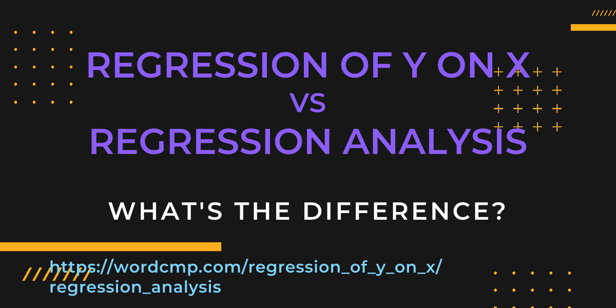 Difference between regression of y on x and regression analysis