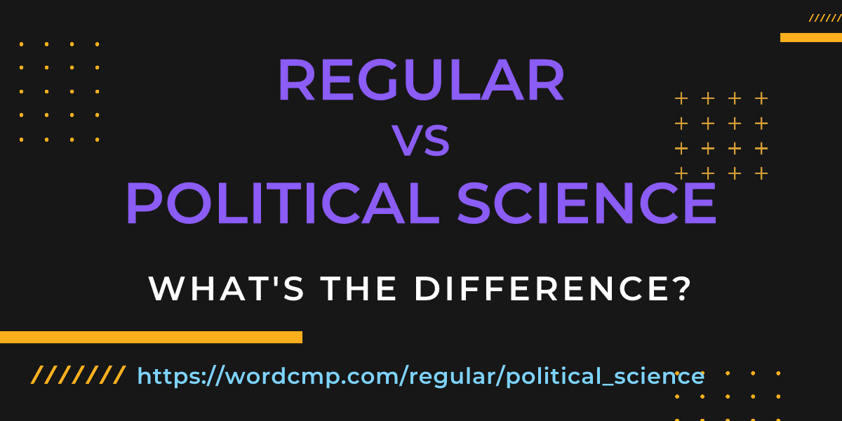Difference between regular and political science