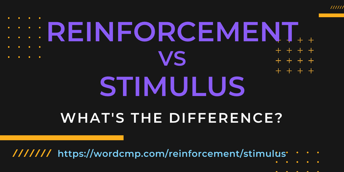 Difference between reinforcement and stimulus