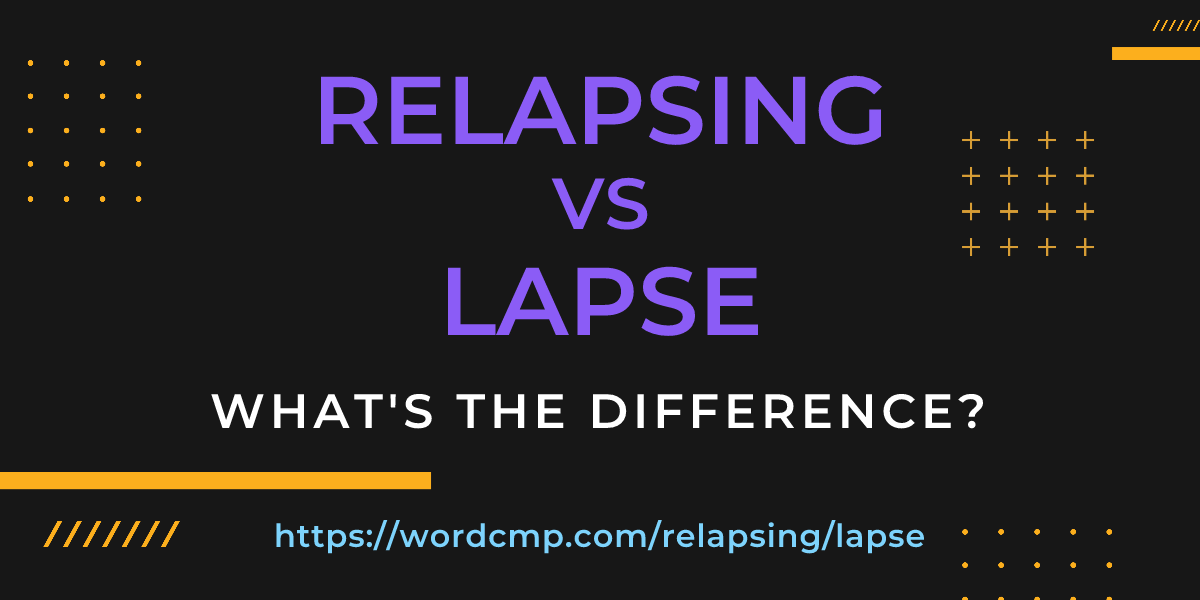 Difference between relapsing and lapse