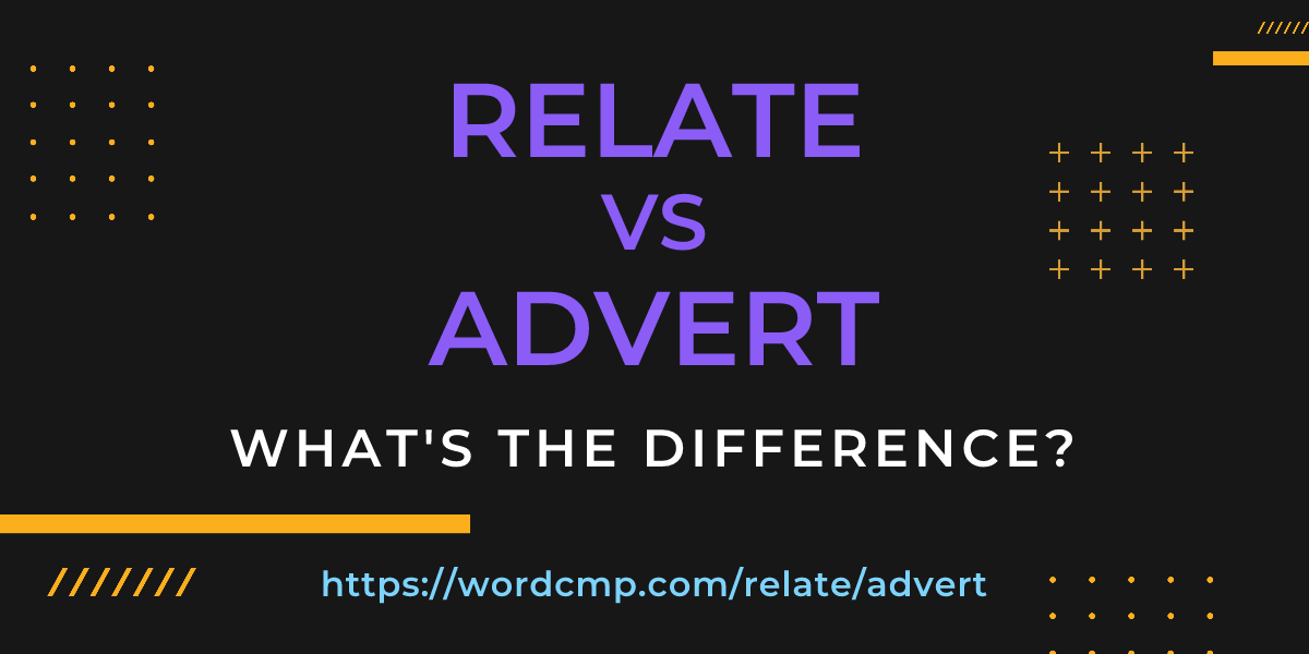 Difference between relate and advert