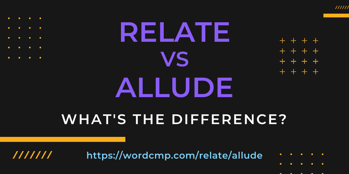 Difference between relate and allude