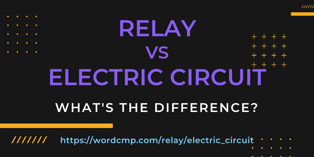Difference between relay and electric circuit