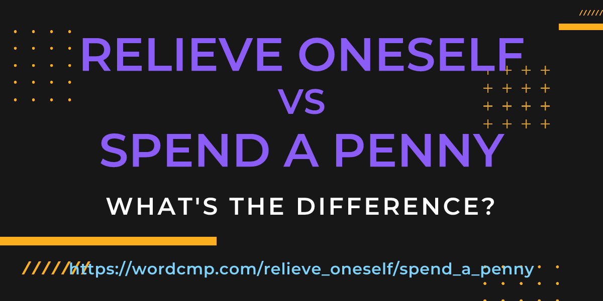 Difference between relieve oneself and spend a penny