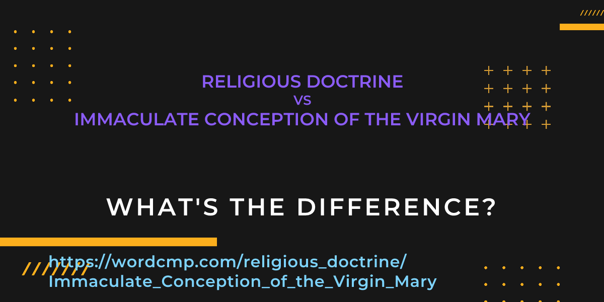 Difference between religious doctrine and Immaculate Conception of the Virgin Mary