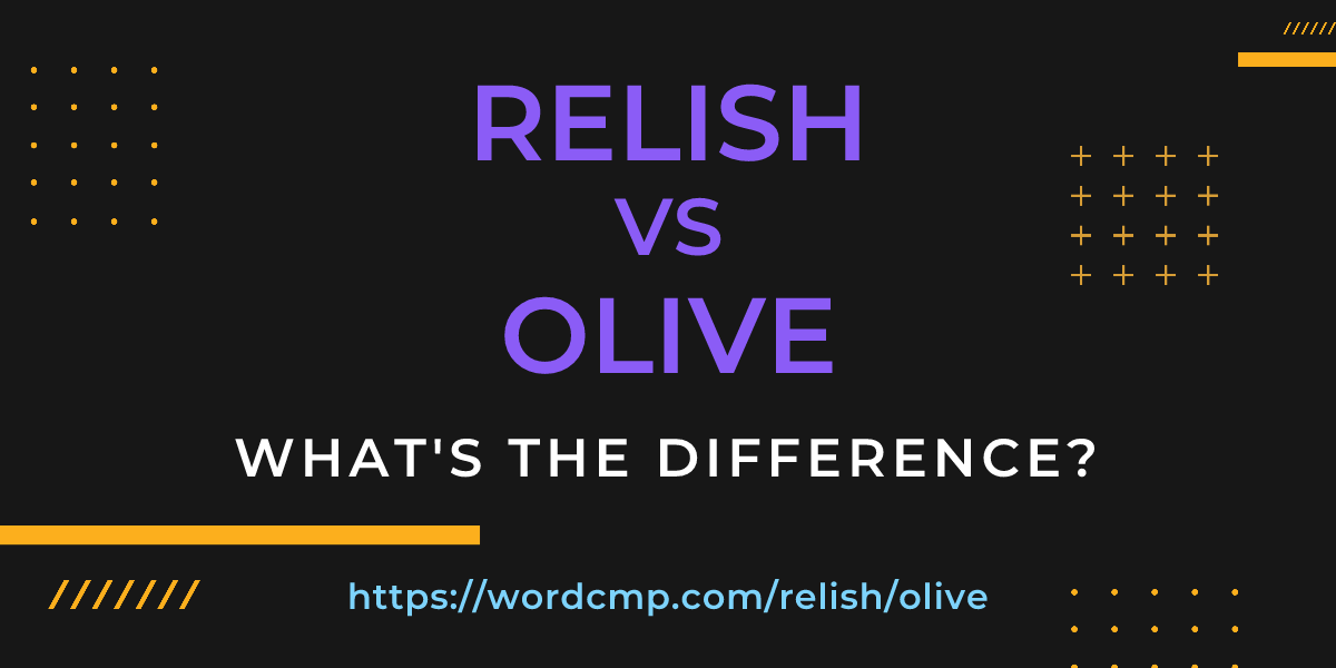 Difference between relish and olive