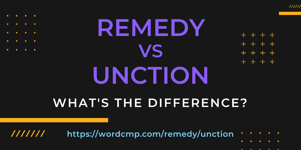 Difference between remedy and unction
