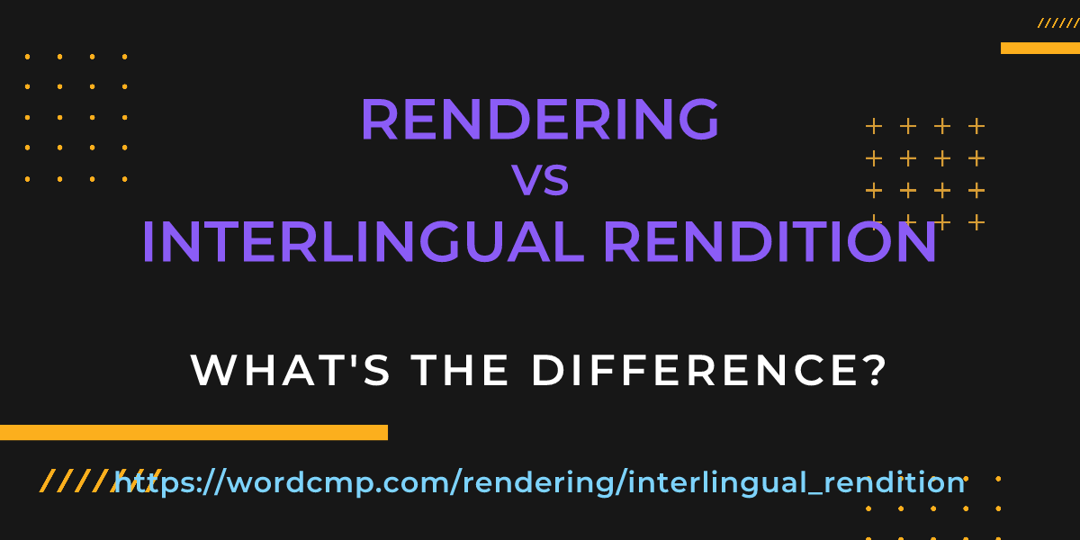 Difference between rendering and interlingual rendition