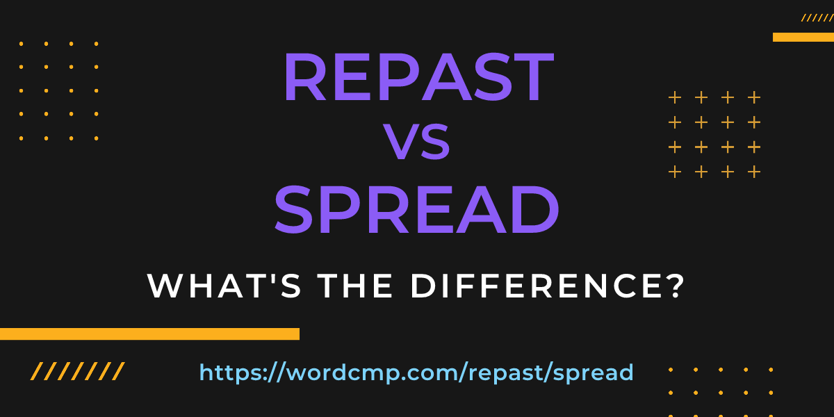 Difference between repast and spread