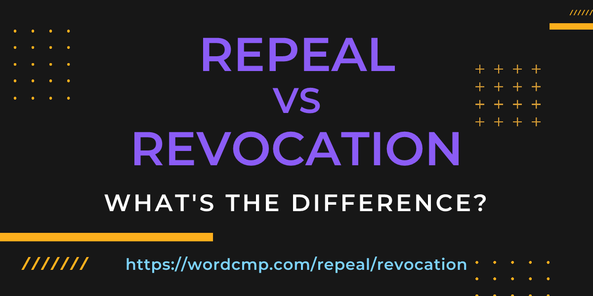 Difference between repeal and revocation