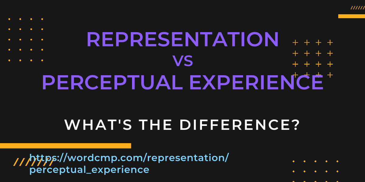 Difference between representation and perceptual experience