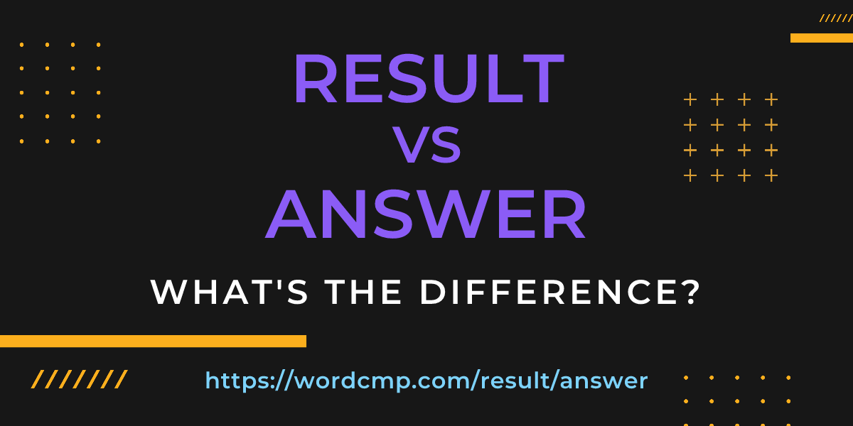 Difference between result and answer