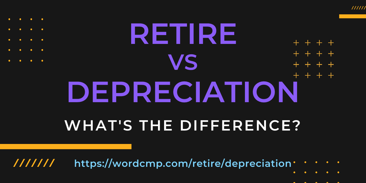 Difference between retire and depreciation