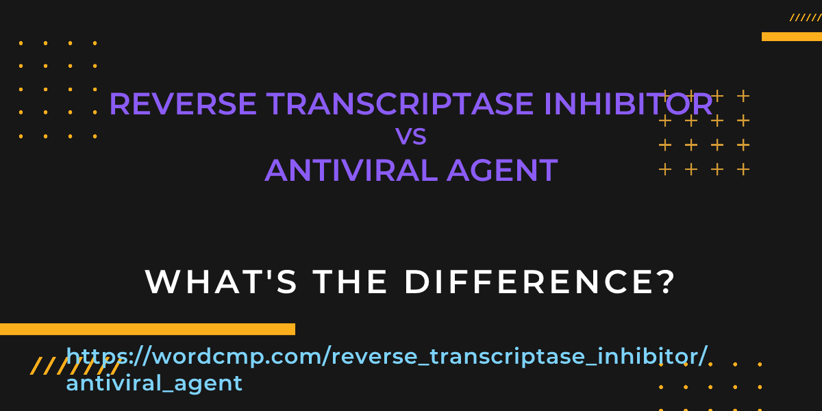 Difference between reverse transcriptase inhibitor and antiviral agent