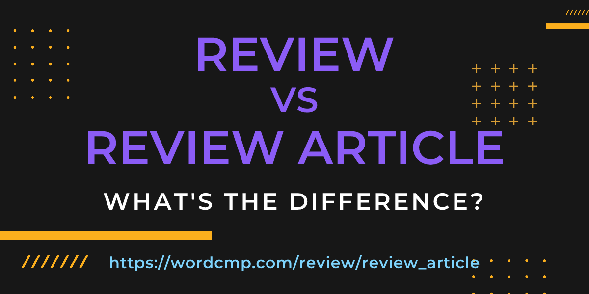 Difference between review and review article