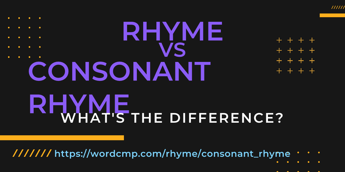 Difference between rhyme and consonant rhyme