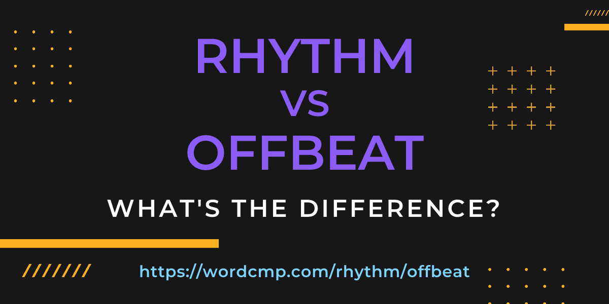 Difference between rhythm and offbeat