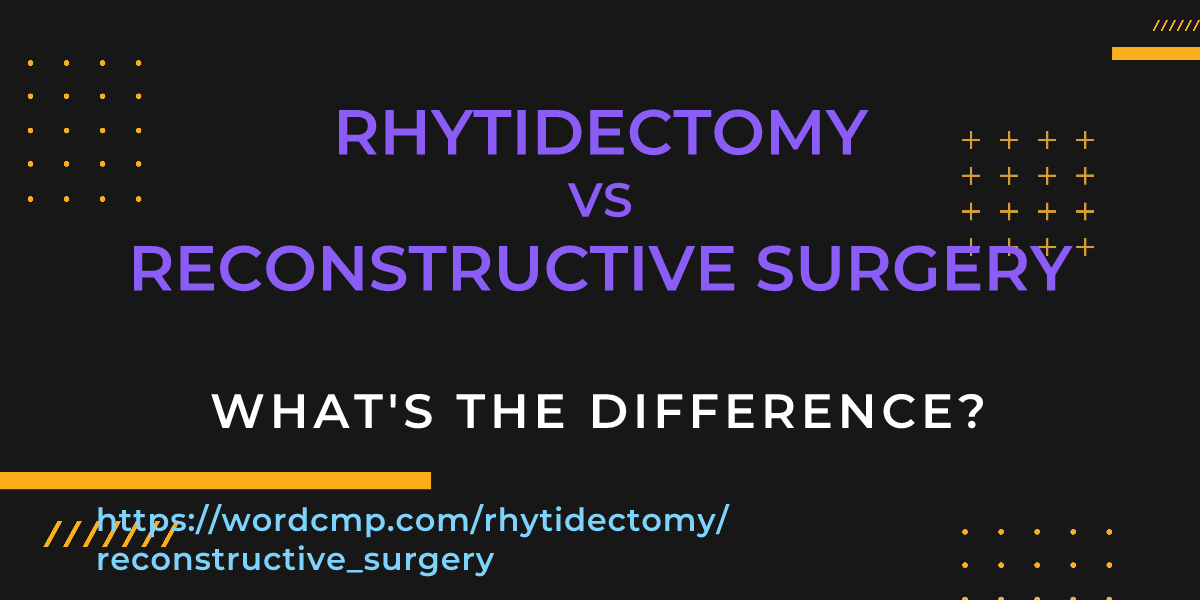 Difference between rhytidectomy and reconstructive surgery