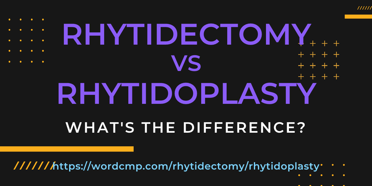 Difference between rhytidectomy and rhytidoplasty