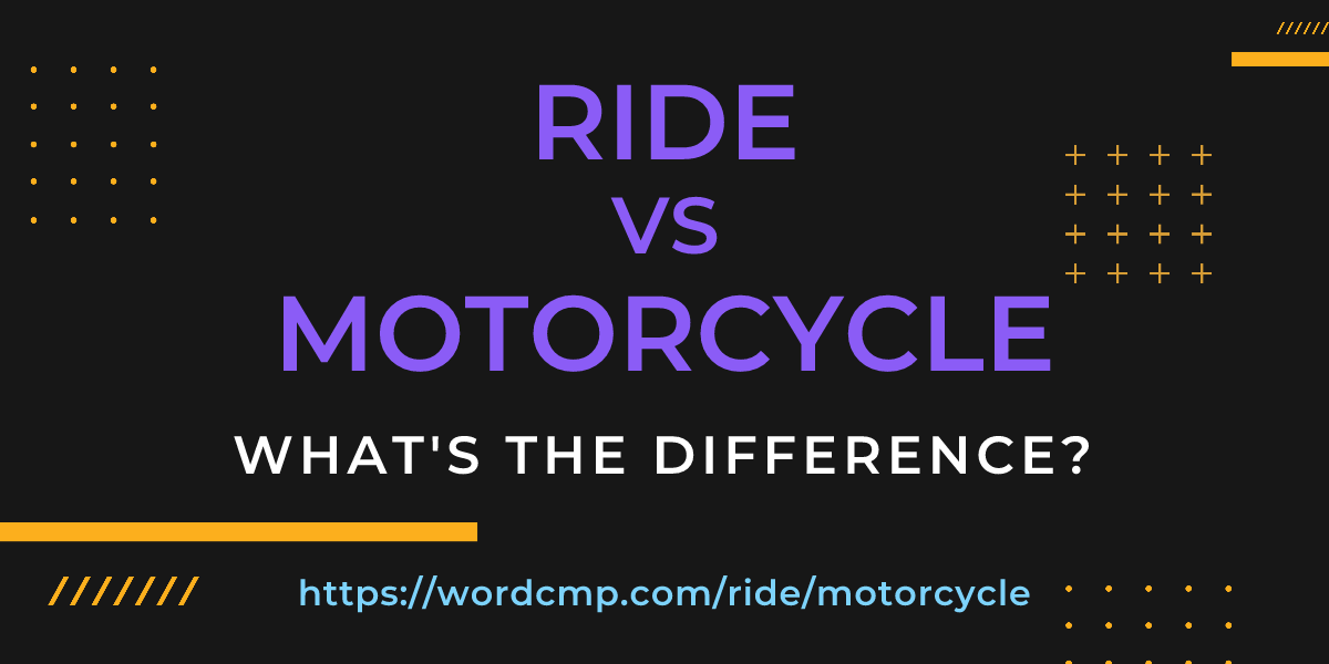Difference between ride and motorcycle
