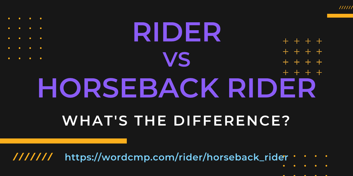 Difference between rider and horseback rider
