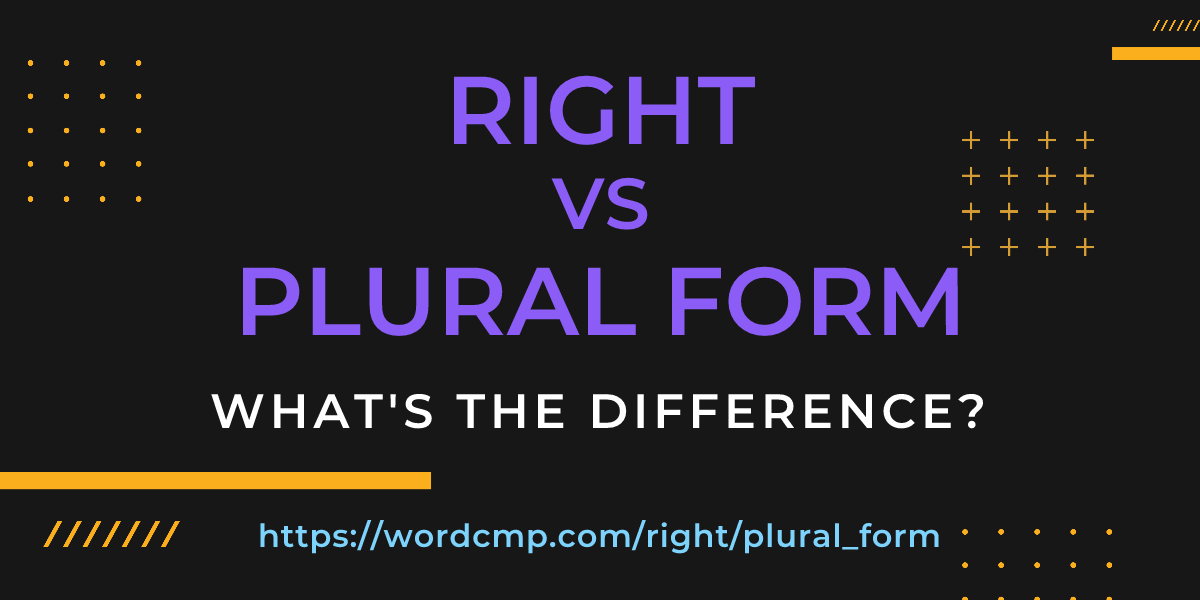 Difference between right and plural form