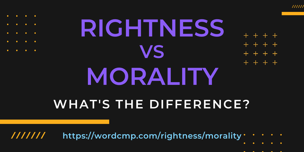 Difference between rightness and morality