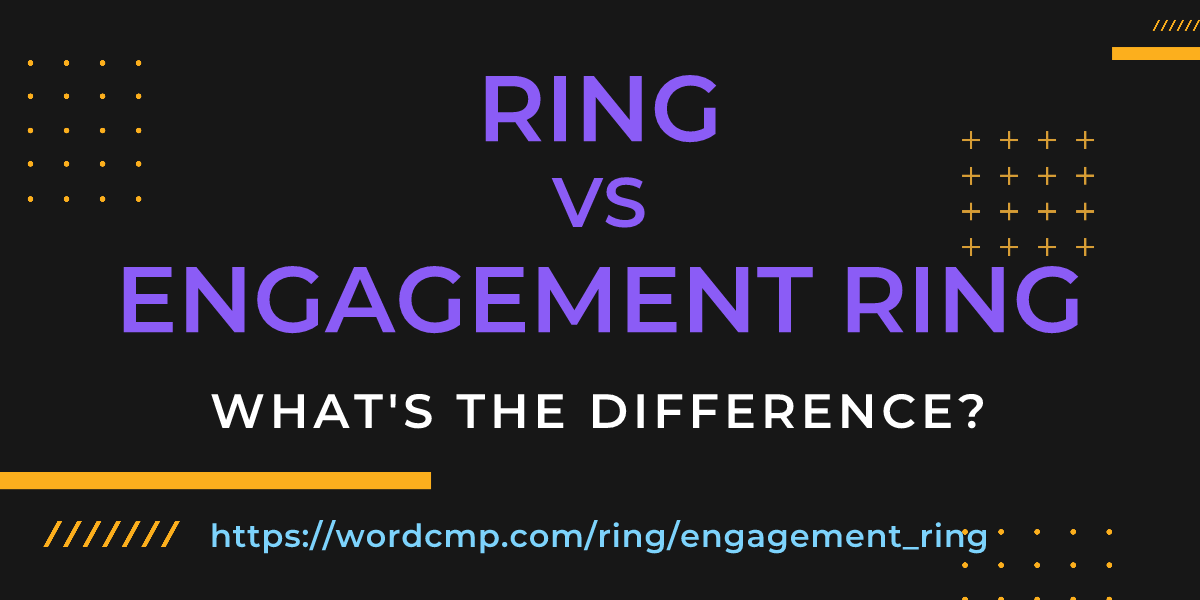 Difference between ring and engagement ring