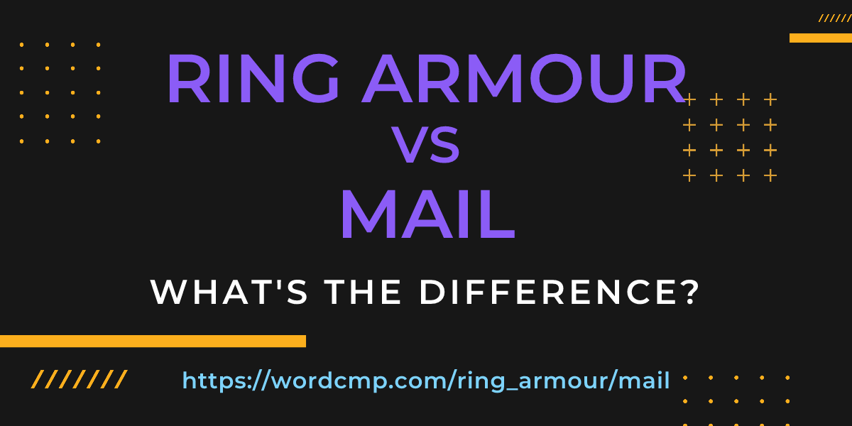Difference between ring armour and mail