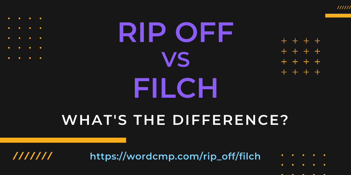 Difference between rip off and filch