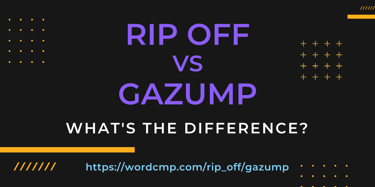 Difference between rip off and gazump