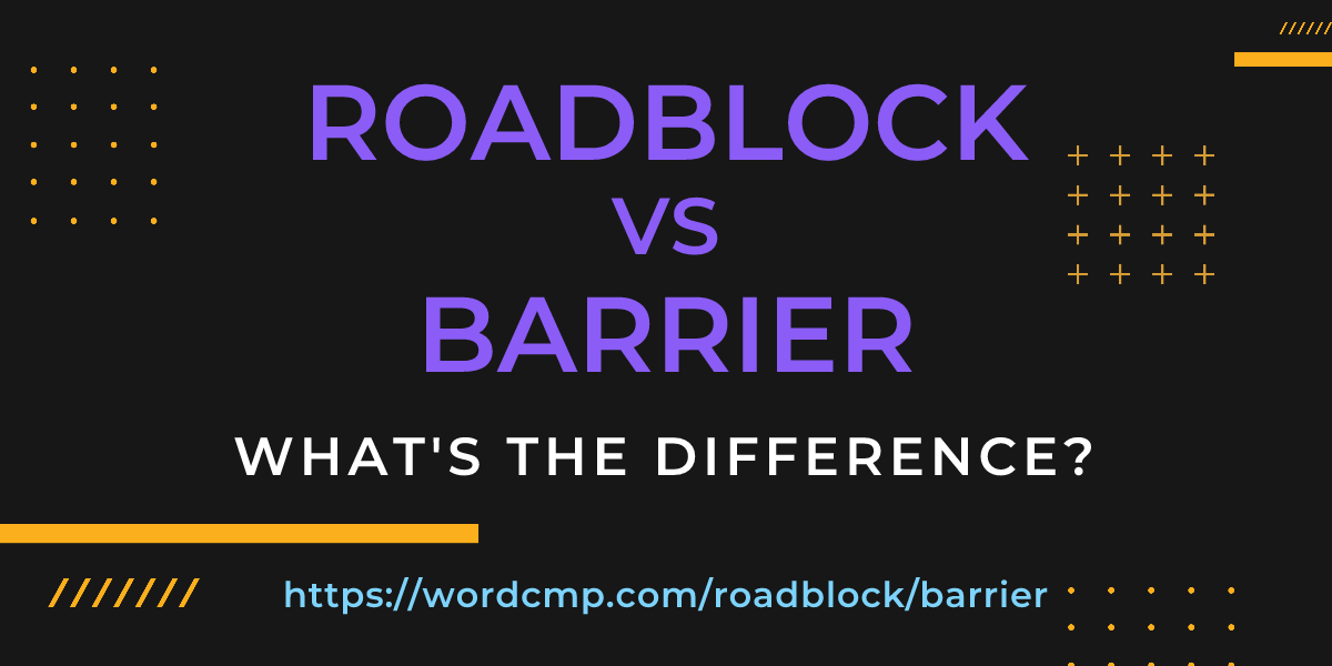 Difference between roadblock and barrier