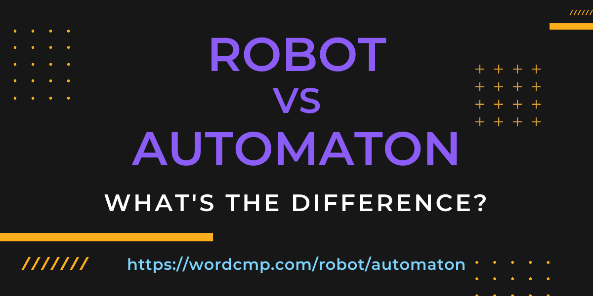 Difference between robot and automaton