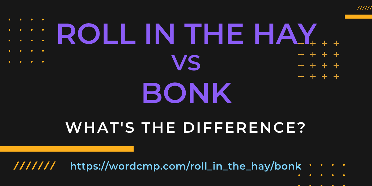 Difference between roll in the hay and bonk