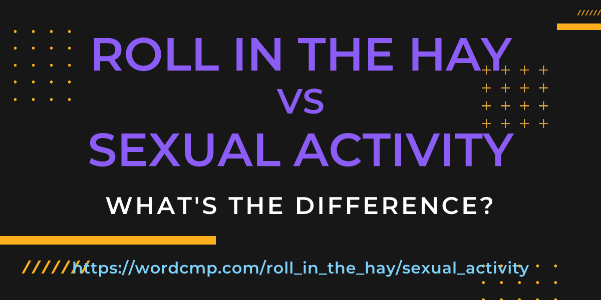 Difference between roll in the hay and sexual activity
