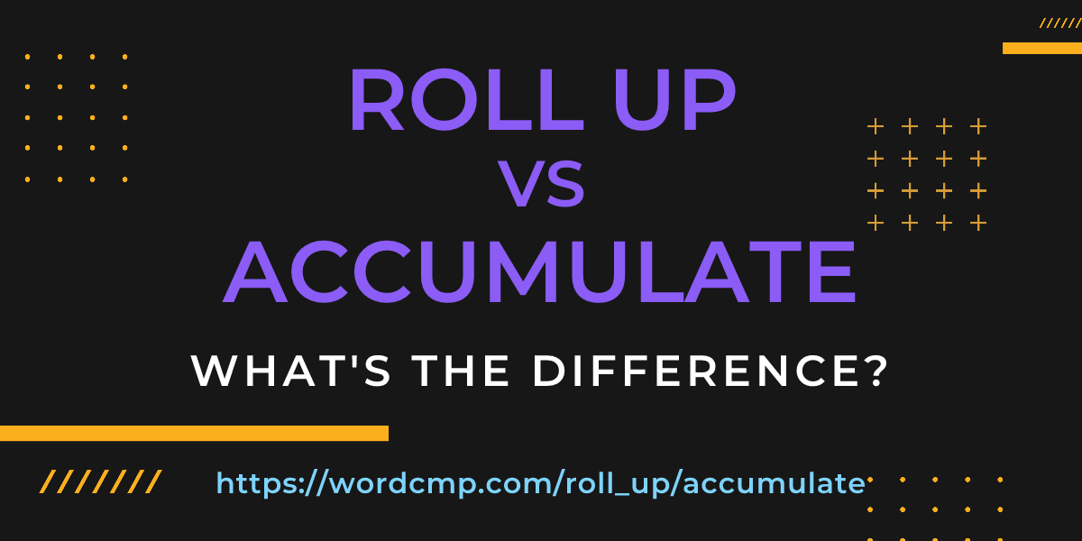 Difference between roll up and accumulate