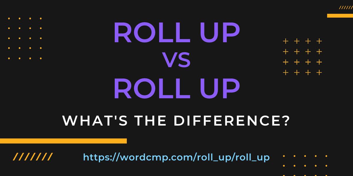 Difference between roll up and roll up