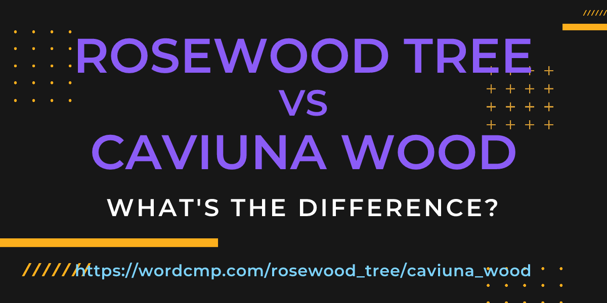 Difference between rosewood tree and caviuna wood