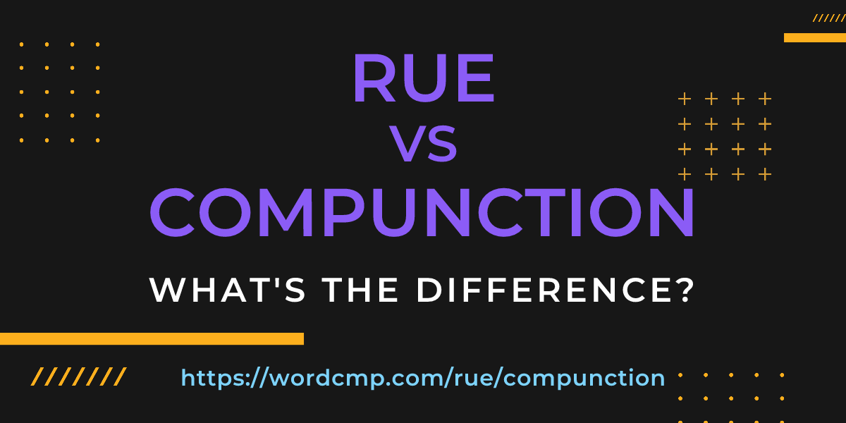 Difference between rue and compunction